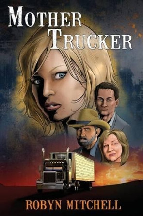 Mother Trucker by Robyn Mitchell 9780997212907