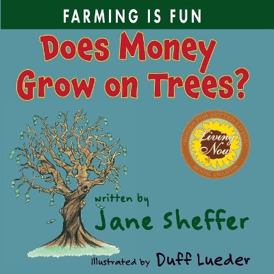 Does Money Grow on Trees?: Farming is Fun by Duff Lueder 9780997318937