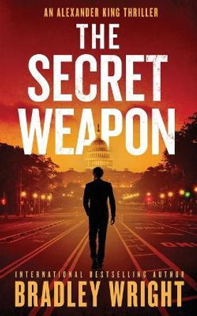 The Secret Weapon by Bradley Wright 9780997392678