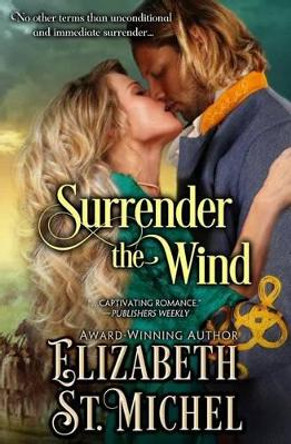 Surrender the Wind by Elizabeth St Michel 9780997482409