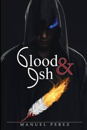 Blood and Ash by Manuel Perez 9780997507201