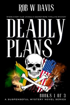 Deadly Plans by Rob Davis 9780997510805