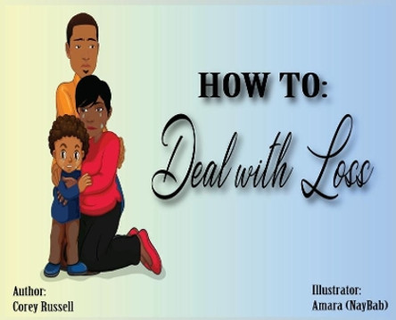 How To Deal With Loss by Corey Russell 9780997579215
