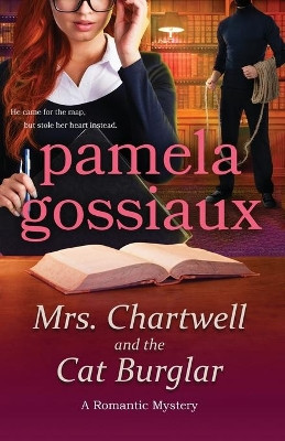 Mrs. Chartwell and the Cat Burglar by Pamela Gossiaux 9780997638752