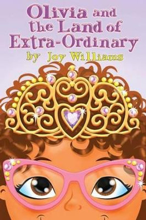 Olivia and the Land of Extra Ordinary by Gary McCluskey 9780997723205