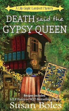 Death Said the Gypsy Queen by Susan Boles 9780997909395