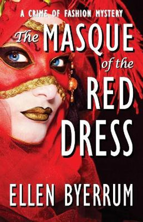 The Masque of the Red Dress by Ellen Byerrum 9780997953596