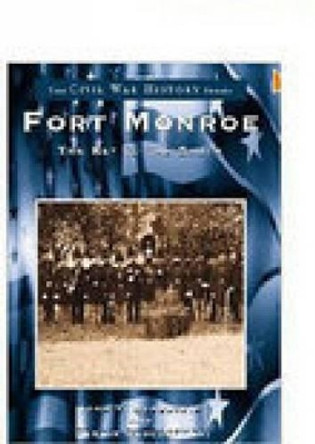 Fort Monroe: The Key to the South by John V. Quarstein 9780738501147