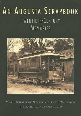 An Augusta Scrapbook: Twentieth Century Memories by Vicki H Greene 9780738506531