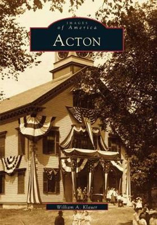 Acton by William A. Klauer 9780738509617