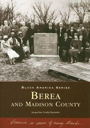 Berea and Madison County by Jacqueline Grisby Burnside 9780738544328