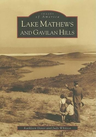 Lake Mathews and Gavilan Hills by Kathleen Dever 9780738547794