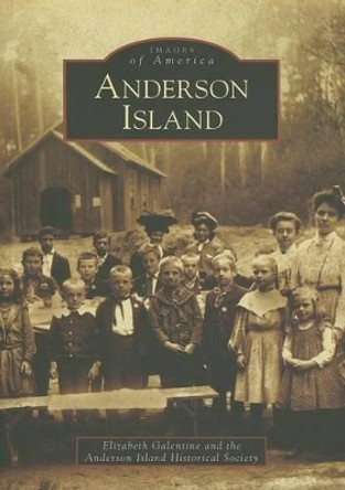 Anderson Island, Wa by Elizabeth Galentine 9780738548548