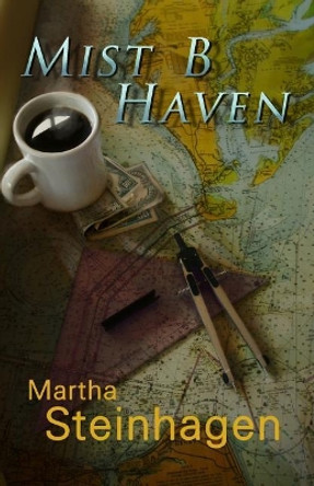 Mist B Haven by Martha Steinhagen 9780998123707