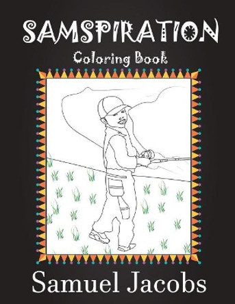 Samspiration Coloring Book by Samuel Jacobs 9780998181721