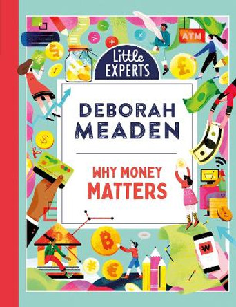 Why Money Matters (Little Experts, Book 1) by Deborah Meaden 9780008520908