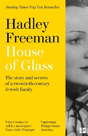 House of Glass: The story and secrets of a twentieth-century Jewish family by Hadley Freeman 9780008322663