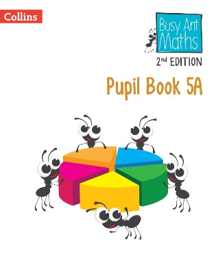 Busy Ant Maths 2nd Edition – Pupil Book 5A by Jeanette Mumford 9780008613402