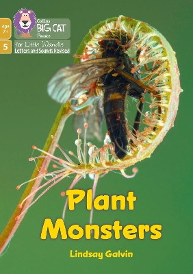 Big Cat Phonics for Little Wandle Letters and Sounds Revised – Age 7+ – Plant Monsters: Phase 5 Set 4 by Lindsay Galvin 9780008668686