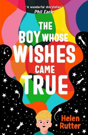 The Boy Whose Wishes Came True by Helen Rutter 9780702300868