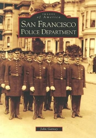 San Francisco Police Department by John Garvey 9780738528984