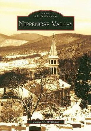 Nippenose Valley by Wayne O. Welshans 9780738557823