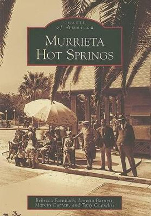 Murrieta Hot Springs by Rebecca Farnbach 9780738559568