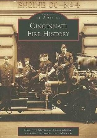 Cincinnati Fire History by Christine Mersch 9780738561127
