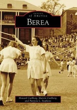 Berea by Howard Carlberg 9780738567167