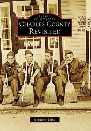 Charles County Revisited by Jacqueline Zilliox 9780738567709
