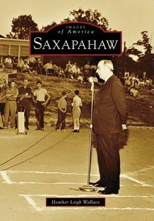 Saxapahaw by Heather Leigh Wallace 9780738568010