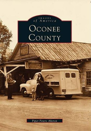 Oconee County by Piper Peters Aheron 9780738568706