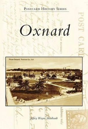 Oxnard by Jeffrey Wayne Maulhardt 9780738569376