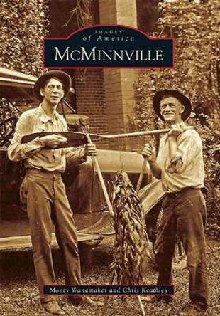 McMinnville by Monty Wanamaker 9780738566429