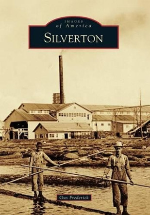 Silverton by Gus Frederick 9780738575339