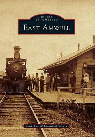 East Amwell by East Amwell Historical Society 9780738573212