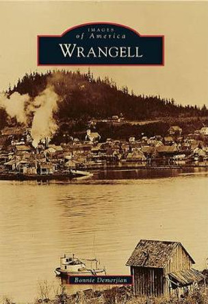 Wrangell by Bonnie Demerjian 9780738574981