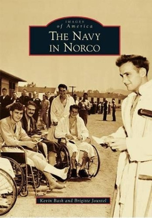 The Navy in Norco by Kevin Bash 9780738575261