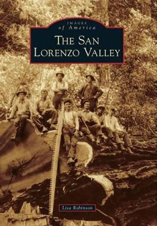 The San Lorenzo Valley by Lisa Robinson 9780738592299