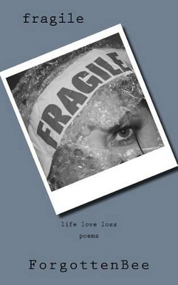 Fragile by Forgottenbee 9780995642010