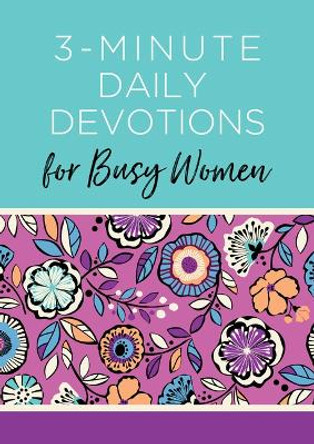 3-Minute Daily Devotions for Busy Women: 365 Encouraging Readings by Compiled by Barbour Staff 9781636093000