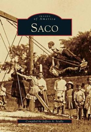 Saco by Jeffrey A. Scully 9780738588391