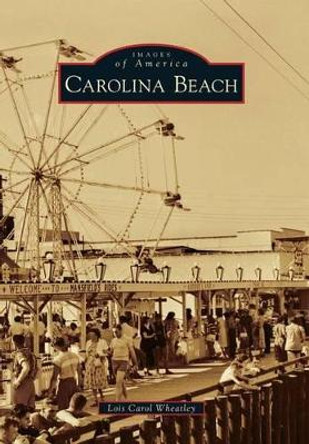 Carolina Beach by Lois Carol Wheatley 9780738592367