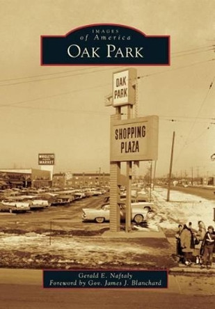 Oak Park by Gerald E. Naftaly 9780738593883