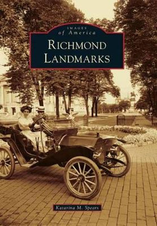 Richmond Landmarks by Katarina M. Spears 9780738597621