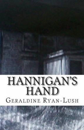 Hannigan's Hand by Geraldine Ryan-Lush 9780968280577