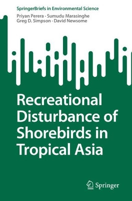 Recreational Disturbance of Shorebirds in Tropical Asia by Priyan Perera 9783031139673