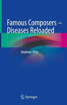 Famous Composers -Diseases Reloaded by Andreas Otte 9783031066702