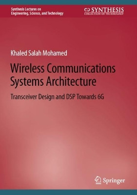 Wireless Communications Systems Architecture: Transceiver Design and DSP Towards 6G by Khaled Salah Mohamed 9783031192968