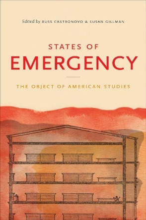 States of Emergency: The Object of American Studies by Susan Gillman 9780807859858